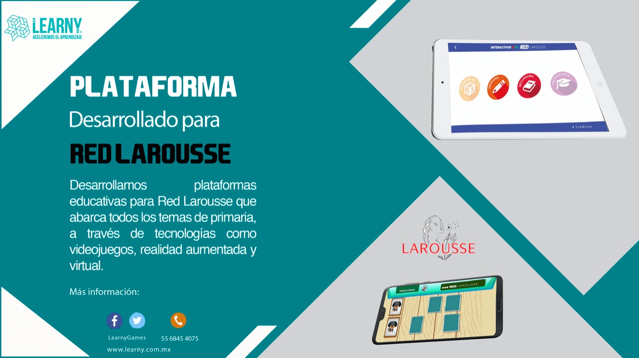 Desarrollamos plataformas educativas para Red Larousse que abarcan todos los temas de primaria, a través de tecnologías como videojuegos educativos, realidad aumentada y relidad virtual.